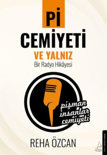 Pi Cemiyeti ve Yalnız Bir Radyo Hikayesi %14 indirimli Reha Özcan