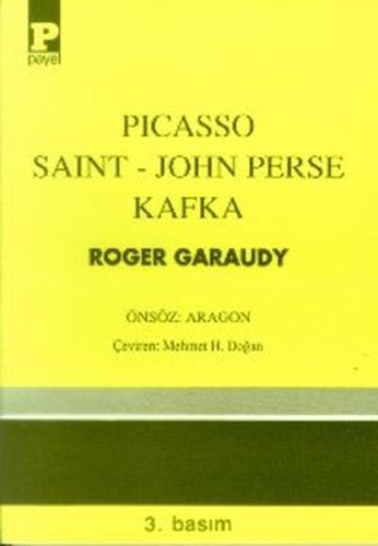 Picasso- Saint John Perse- Kafka Roger Garaudy