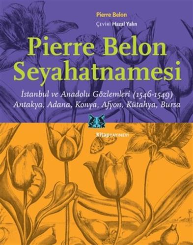 Pierre Belon Seyahatnamesi %13 indirimli Pierre Belon