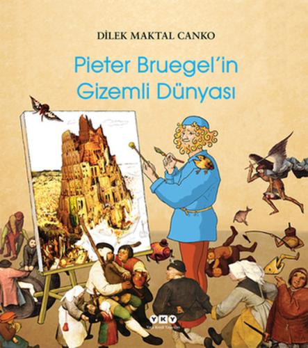 Pieter Bruegel'in Gizemli Dünyası %18 indirimli Dilek Maktal Canko