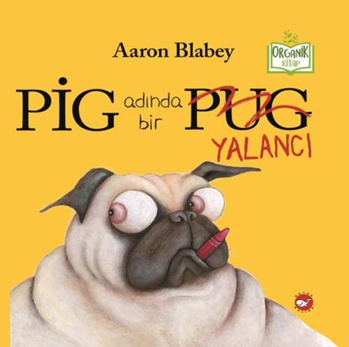 Pig Adında Bir Yalancı %23 indirimli Aaron Blabey