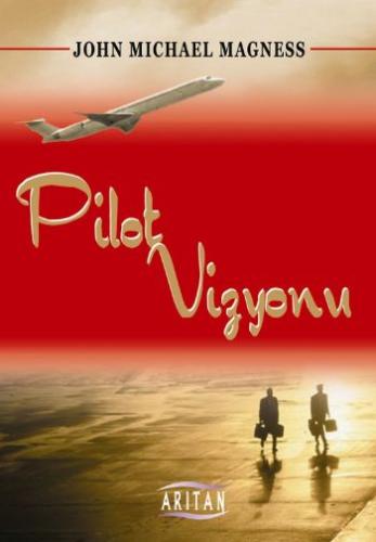 Pilot Vizyonu John Michael Magness