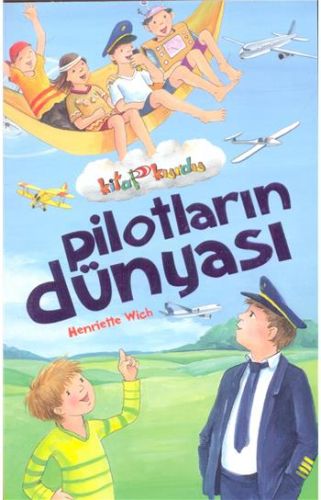 Pilotların Dünyası - Kitap Kurdu Henriette Wich