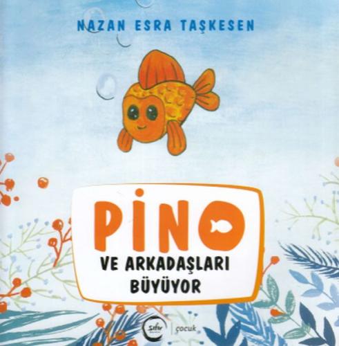 Pino ve Arkadaşları Büyüyor Nazan Esra Taşkesen