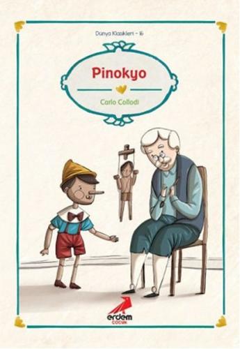 Pinokyo (Düz Yazılı) / Dünya Çocuk Klasikleri Carlo Collodi