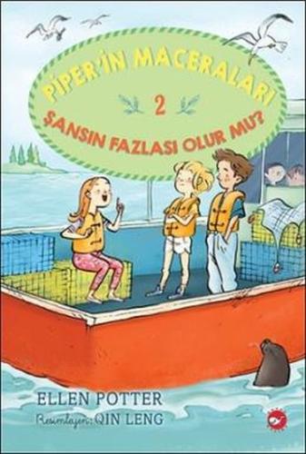 Piper’in Maceraları 2 - Şansın Fazlası Olur mu (Ciltli) Ellen Potter