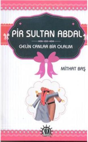 Pir Sultan Abdal Gelin Canlar Bir Olalım Mithat Baş