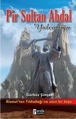 Pir Sultan Abdal Yolculuğu Gürbüz Şimşek