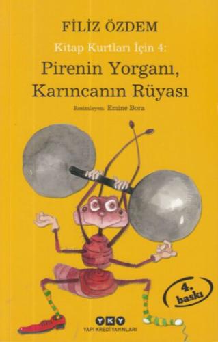 Pirenin Yorganı, Karıncanın Rüyası Kitap Kurtları İçin 4 %18 indirimli