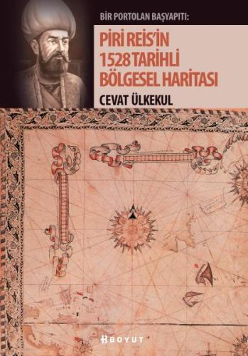 Piri Reis'in 1528 Tarihli Bölgesel Haritası %10 indirimli Cevat Ülkeku