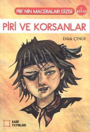 Piri ve Korsanlar 1. Kitap Dilek Çıngı