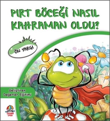 Pırt Böceği Nasıl Kahraman Oldu? - Ön Yargı %20 indirimli Mahmut Yılma