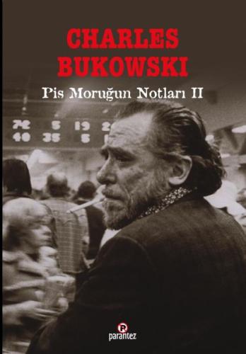 Pis Moruğun Notları II Charles Bukowski