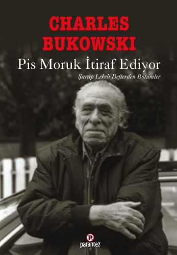 Pis Moruk İtiraf Ediyor %10 indirimli Charles Bukowski