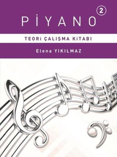 Piyano 2 - Teori Çalışma Kitabı %15 indirimli Elena Yıkılmaz