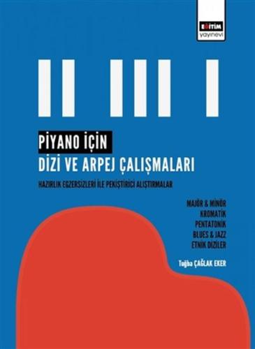 Piyano İçin Dizi ve Arpej Çalışmaları %3 indirimli Tuğba Çağlak Eker