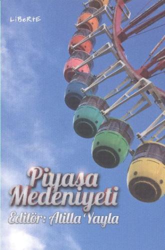 Piyasa Medeniyeti Atilla Yayla