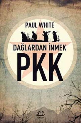 PKK Dağlardan İnmek Paul White