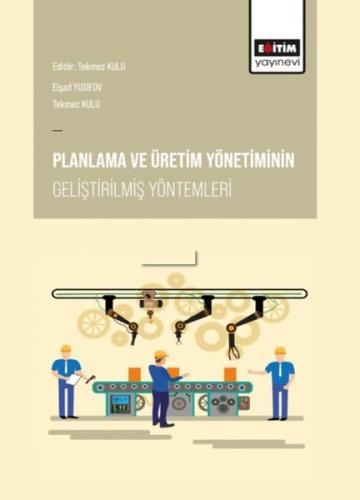 Planlama ve Üretim Yönetiminin Geliştirilmiş Yöntemleri %3 indirimli E