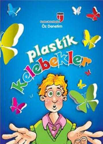 Plastik Kelebekler Öz Denetim Meryem Nuriye Yavuz