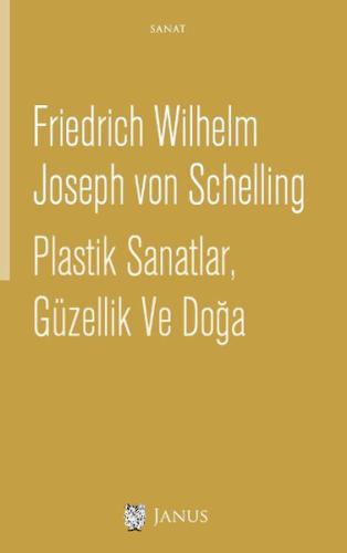 Plastik Sanatlar, Güzellik ve Doğa Friedrich Wilhelm Joseph von Schell