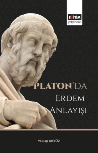 Platon’da Erdem Anlayışı %3 indirimli Yakup Akyüz