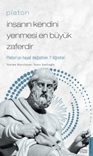 Platon - İnsanın Kendini Yenmesi En Büyük Zaferdir - Platon’un Hayat D