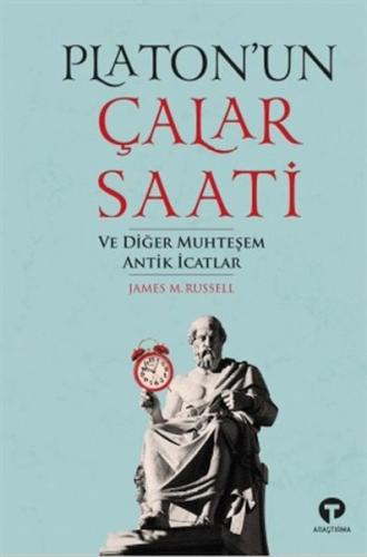 Platon’un Çalar Saati ve Diğer Muhteşem Antik İcat %14 indirimli James