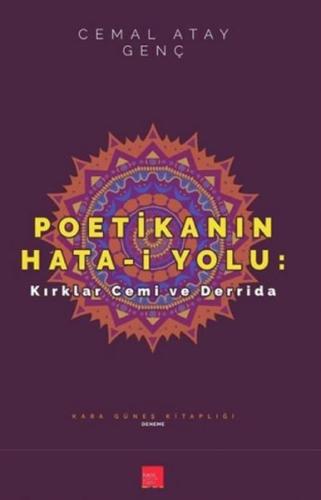 Poetikanın Hata-i Yolu - Kırklar Cemi ve Derrida %13 indirimli Cemal A