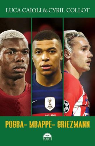 Pogba - Mbappe - Griezmann %25 indirimli Luca Caioli