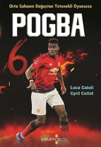 Pogba - Orta Sahanın Doğuşta Yetenekli Oyuncusu %23 indirimli Cyril Co