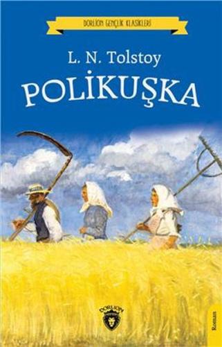 Polikuşka (Dorlion Gençlik Klasikleri) %25 indirimli Lev Nikolayeviç T