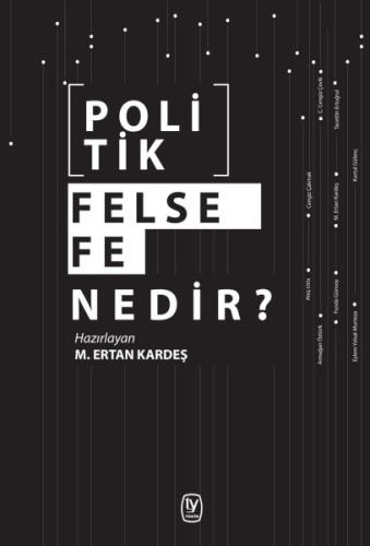 Politik Felsefe Nedir? %15 indirimli M. Ertan Kardeş