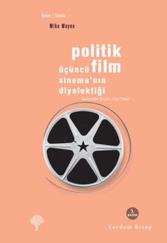 Politik Film Üçüncü Sinemanın Diyalektiği %12 indirimli Mike Wayne