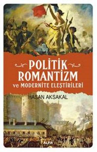 Politik Romantizm ve Modernite Eleştirileri %10 indirimli Hasan Aksaka