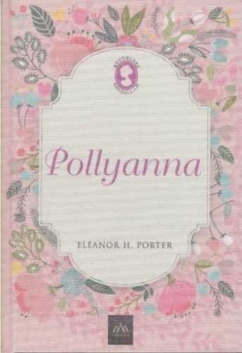 Pollyanna (Ciltli) Eleanor H. Porter