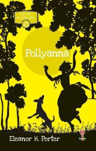 Pollyanna - Çocuk Klasikleri 21 %25 indirimli Eleanor H. Porter