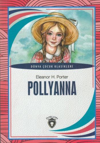 Pollyanna Dünya Çocuk Klasikleri (7-12 Yaş) %25 indirimli Eleanor H. P