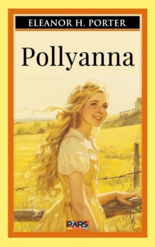 Pollyanna Eleanor H. Porter