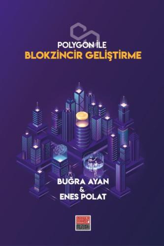 Polygon İle Blokzincir Geliştirme %20 indirimli Buğra Ayan