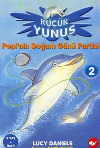 Popi’nin Doğum Günü Partisi 2 - Küçük Yunus Lucy Daniels