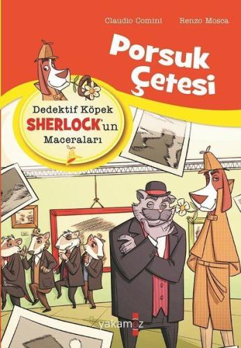 Porsuk Çetesi - Dedektif Köpek Sherlock’un Maceraları Claudio Comini