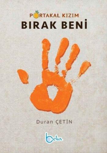 Portakal Kızım Bırak Beni %23 indirimli Duran Çetin