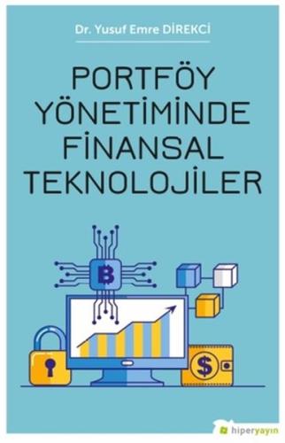 Portföy Yönetiminde Finansal Teknolojiler %15 indirimli Yusuf Emre Dir