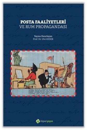 Posta Faaliyetleri ve Rum Propagandası %15 indirimli Ulvi Keser