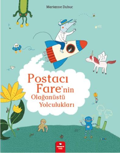 Postacı Fare’nin Olağanüstü Yolculukları %15 indirimli Marianne Dubuc