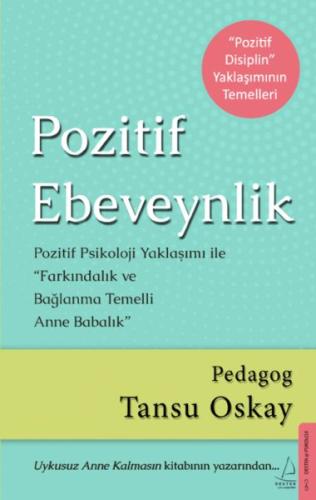 Pozitif Ebeveynlik - Pozitif Psikoloji Yaklaşımı ile Farkındalık ve Ba