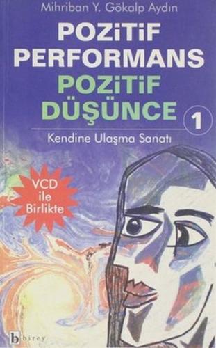 Pozitif Performans Pozitif Düşünce 1; Kendine Ulaşma Sanatı Mihriban Y