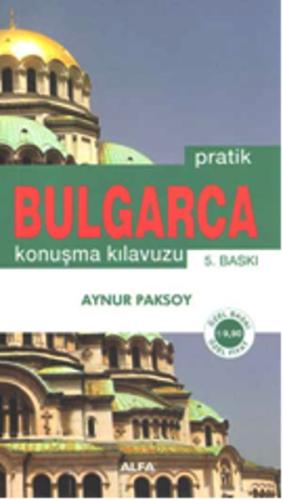 Pratik Bulgarca Konuşma Kılavuzu Aynur Paksoy