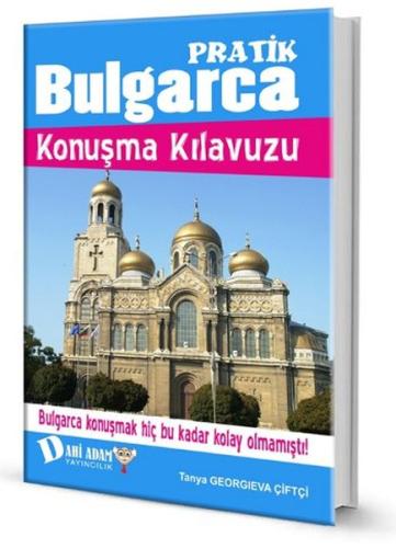 Pratik Bulgarca Konuşma Kılavuzu Tanya Georgieva Çiftçi